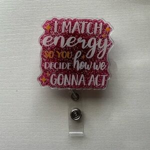 Handcrafted Curated Acrylic Badge Reel – “I Match Energy”| Pink Glitter